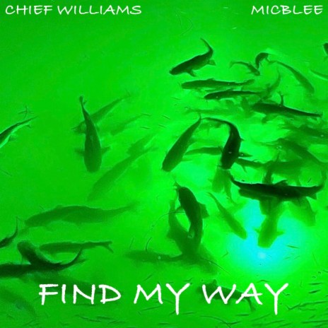 Find My Way ft. MicBlee | Boomplay Music