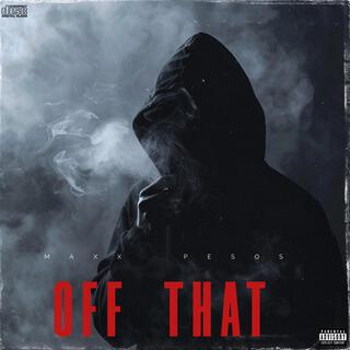 OFF THAT lyrics | Boomplay Music