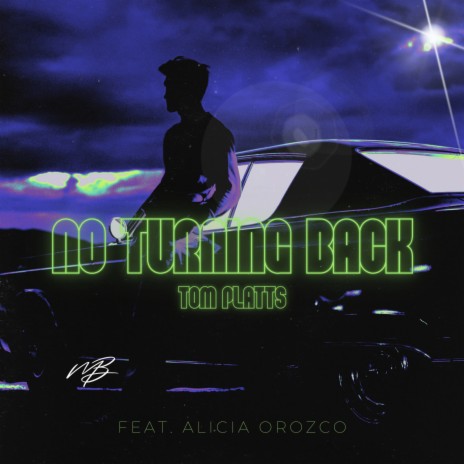 No Turning Back ft. Alicia Orozco | Boomplay Music