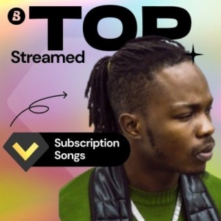 Top Streamed Subscription Songs