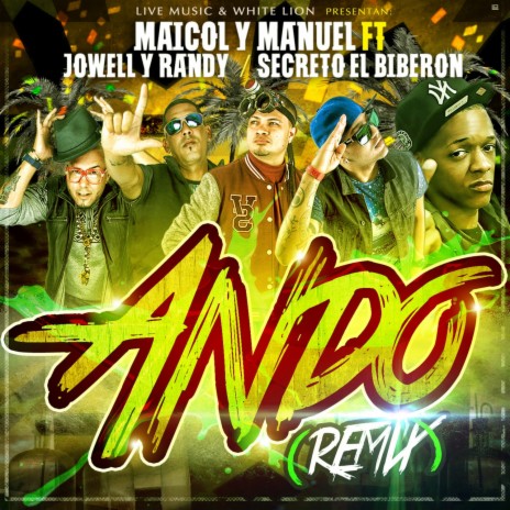 Ando (Remix) ft. Jowell & Randy & Secreto "El Famoso Biberon" | Boomplay Music