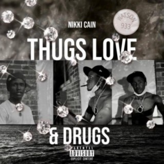 Thug Love & Drugs