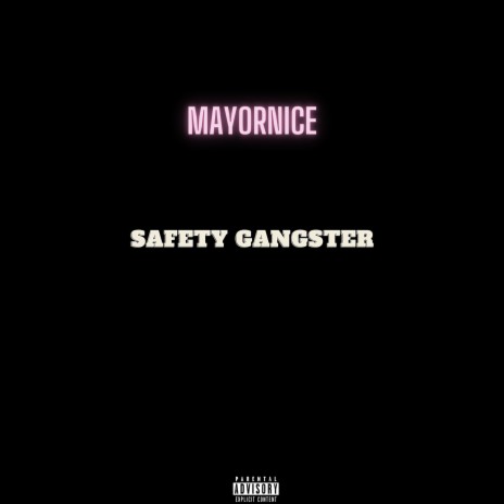 Safety Gangster 🅴 | Boomplay Music
