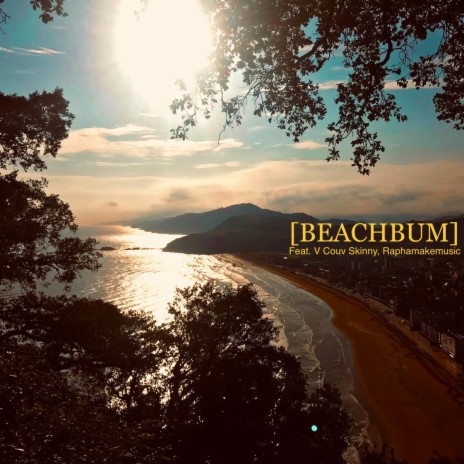 BEACHBUM ft. V Couv Skinny & Raphamakemusic | Boomplay Music