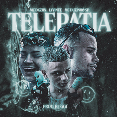 Telepatia ft. Mc Dkziin, MC Duzinho SP & Ruggi | Boomplay Music