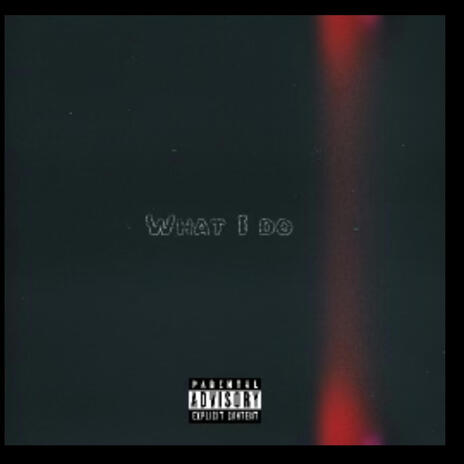 What I Do | Boomplay Music