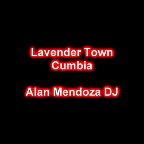 Lavender Town Cumbia