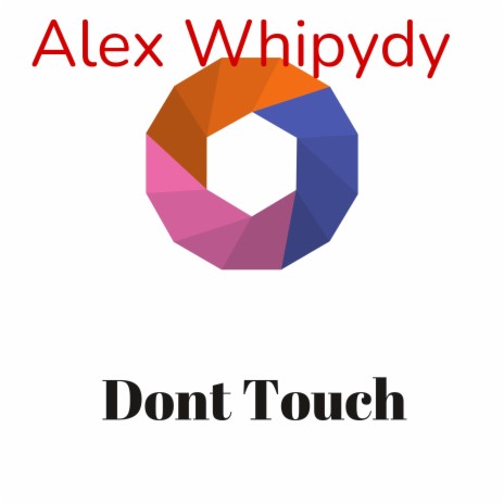 Dont Touch | Boomplay Music