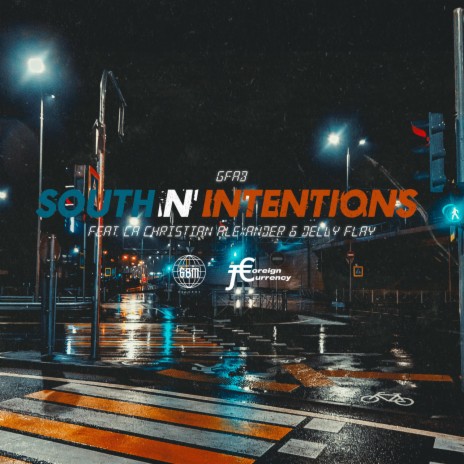South N' Intentions Remix (Remix) ft. CA Christian Alexander & Delly Flay | Boomplay Music