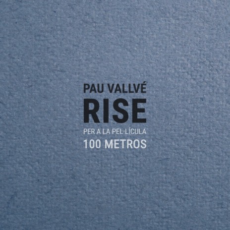 Rise (Per a la pel·lícula '100 metros') | Boomplay Music