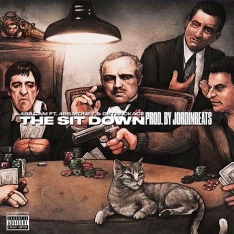 The Sit Down ft. 488 Money & Getbackace | Boomplay Music