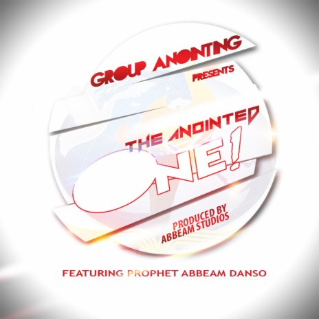 The Anointed One (feat. Rev Abbeam Danso) | Boomplay Music