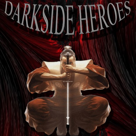 Darkside Heroes | Boomplay Music