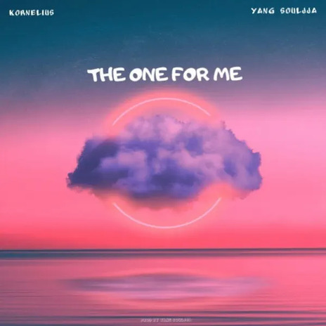 The One for Me ft. Kornelius | Boomplay Music