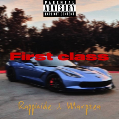 First class ft. Maxpzea | Boomplay Music