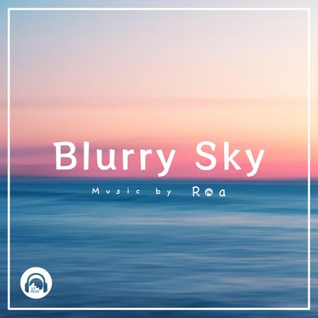 Blurry Sky | Boomplay Music