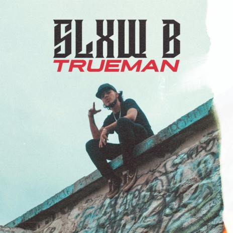 Trueman ft. Slxw B. | Boomplay Music