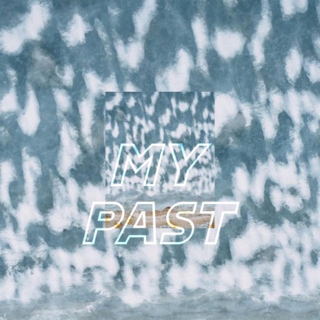 My Past | Boomplay Music