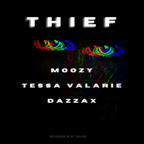 Thief ft. Tessa Valarie & Dazzax | Boomplay Music