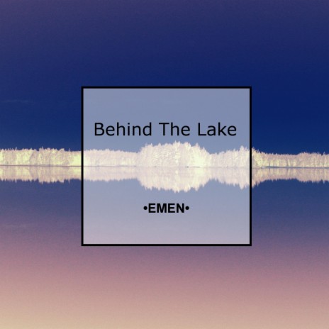 Behind the Lake