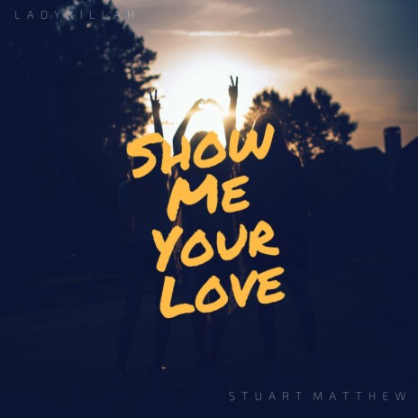 Show Me Your Love