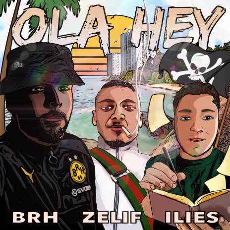 Ola hey ft. Zelif & Ilies | Boomplay Music