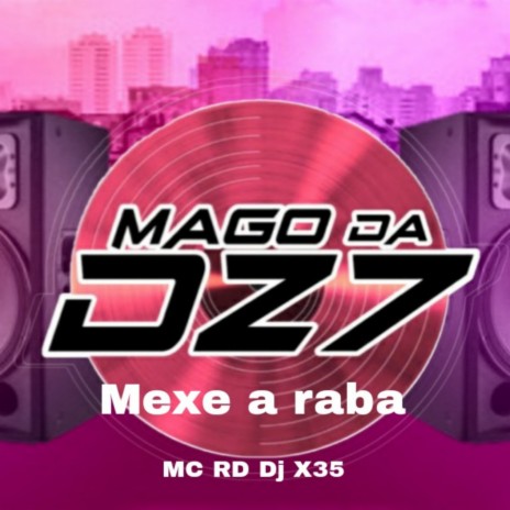 Mexe a raba ft. Mc Rd | Boomplay Music