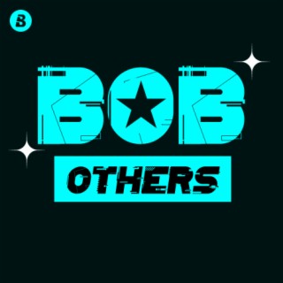 BOB: Others