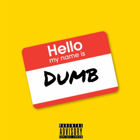 Dumb | Boomplay Music