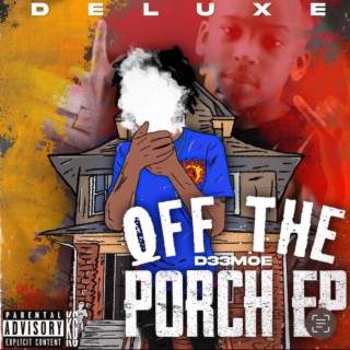 OFF THE PORCH DELUXE