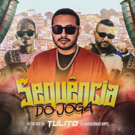 Sequência do Joga ft. MC TULITO & DJ DG DA SK | Boomplay Music