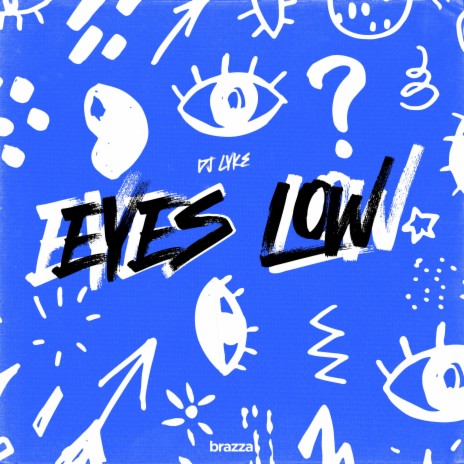 Eyes Low | Boomplay Music