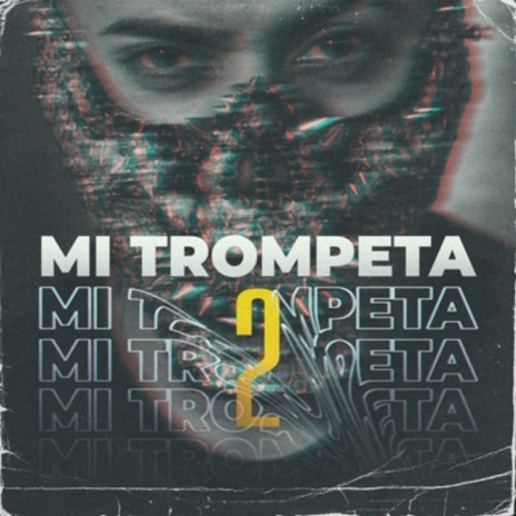 Mi Trompeta 2 | Boomplay Music