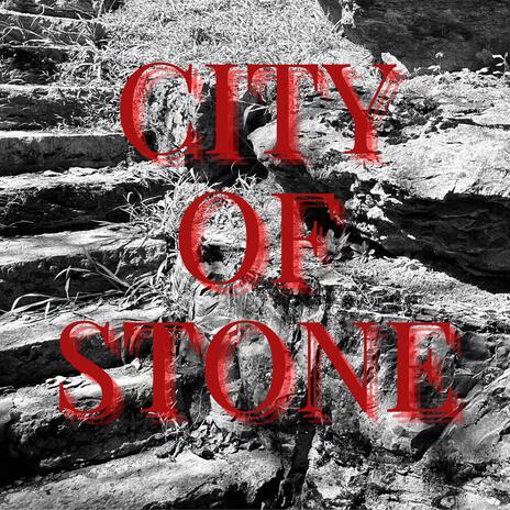 City Of Stone | Boomplay Music