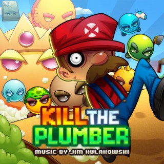 Kill The Plumber Official Soundtrack