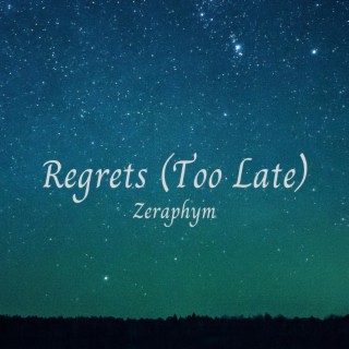 Regrets (Too Late) (2019 Mix)