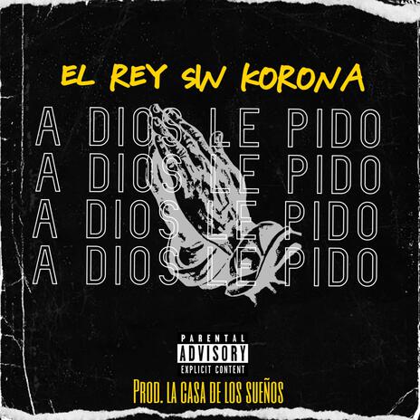 A dios le pido ft. Beats tercer ojo | Boomplay Music