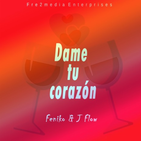 Dame Tu Corazón ft. J Flow | Boomplay Music