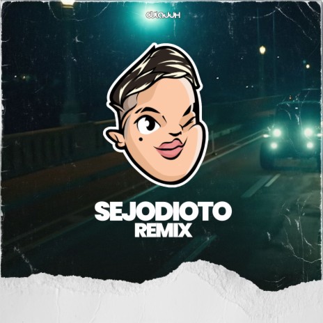 Sejodioto (Remix) ft. DJ Roma Oficial & Fedu DJ | Boomplay Music