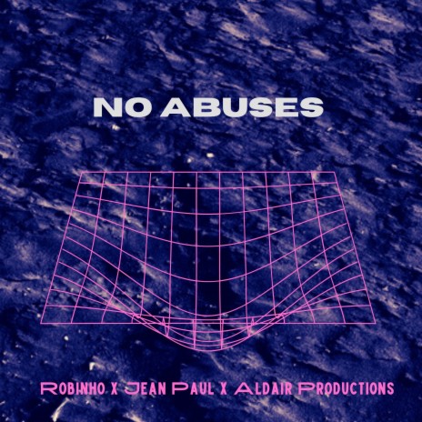 No Abuses ft. Aldair Productions & Jean Paul