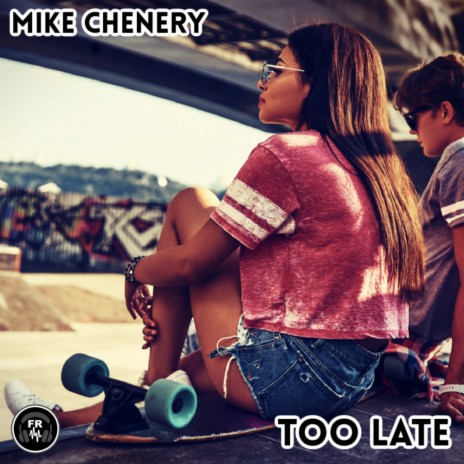 Too Late (Original Mix) | Boomplay Music