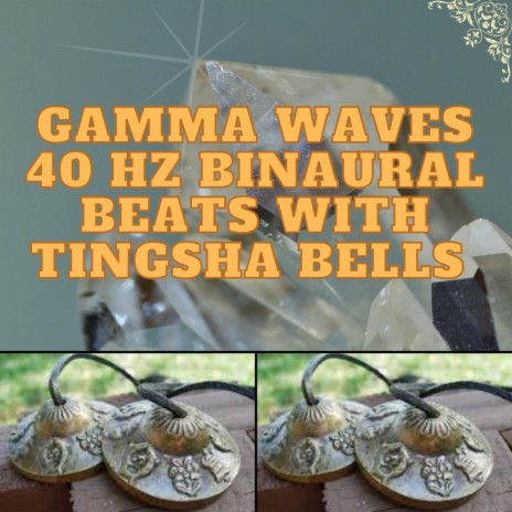 Gamma Waves 40 Hz Tingsha Bells Meditation