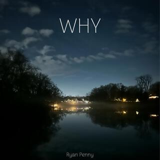 Why lyrics | Boomplay Music