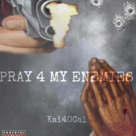 Pray 4 My Enemies | Boomplay Music