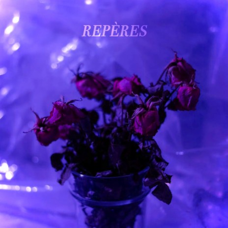 Repères ft. itsamanswrld | Boomplay Music