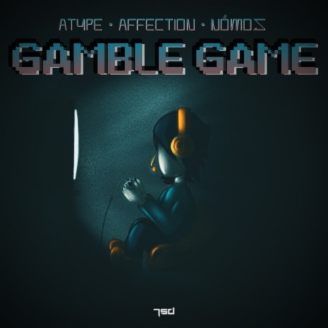 Gamble Game (Original Mix) ft. Affection & Nómos | Boomplay Music