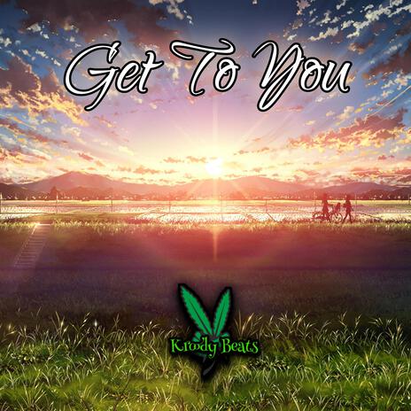 Get To You | Boomplay Music