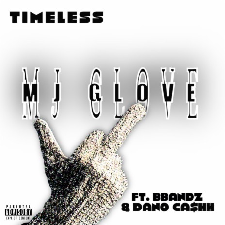 Mj Glove ft. BBandz & Dano Cashh | Boomplay Music