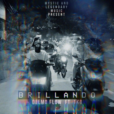 Brillando ft. Mystic, TKD & Flow | Boomplay Music