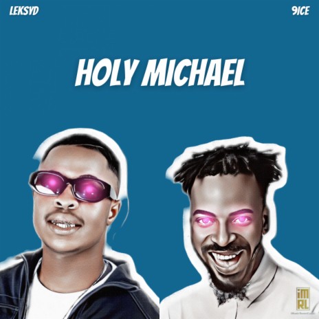 Holy Michael ft. 9ice | Boomplay Music